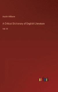 bokomslag A Critical Dictionary of English Literature