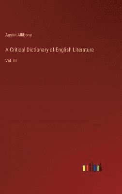 bokomslag A Critical Dictionary of English Literature