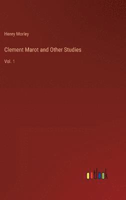 Clement Marot and Other Studies