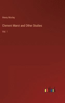 Clement Marot and Other Studies 1