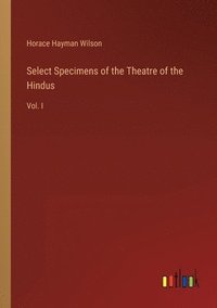 bokomslag Select Specimens of the Theatre of the Hindus