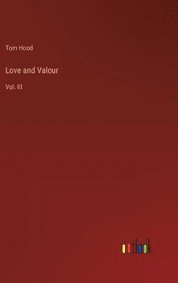 Love and Valour