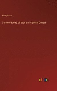 bokomslag Conversations on War and General Culture