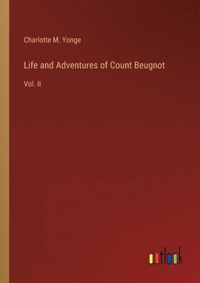 bokomslag Life and Adventures of Count Beugnot