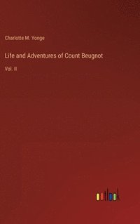 bokomslag Life and Adventures of Count Beugnot