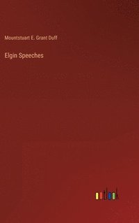 bokomslag Elgin Speeches