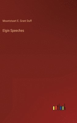 bokomslag Elgin Speeches