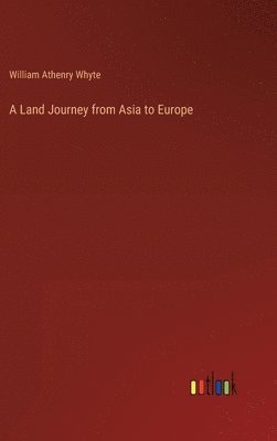 A Land Journey from Asia to Europe 1