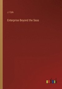 bokomslag Enterprise Beyond the Seas