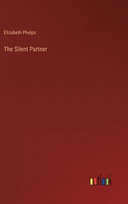 Elizabeth Phelps - Silent Partner, Inbunden