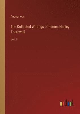 bokomslag Collected Writings of James Henley Thornwell