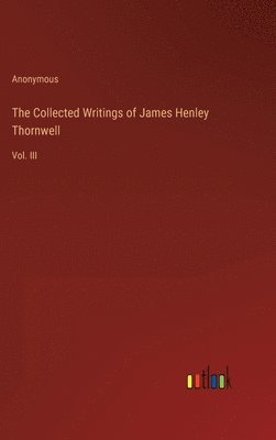 Collected Writings of James Henley Thornwell