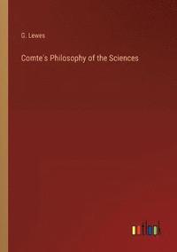 bokomslag Comte's Philosophy of the Sciences