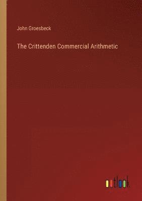 The Crittenden Commercial Arithmetic 1