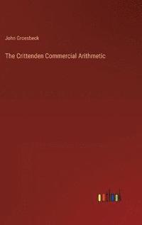 bokomslag The Crittenden Commercial Arithmetic