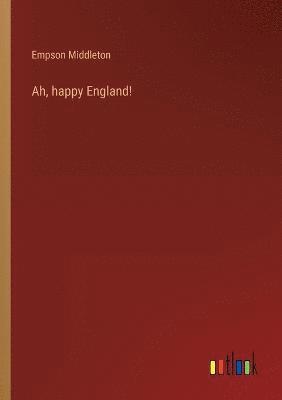 Ah, happy England! 1