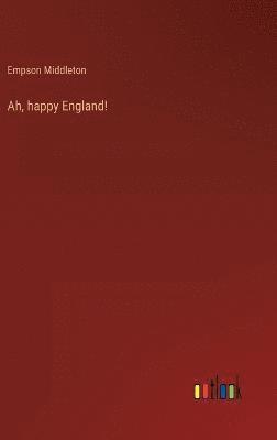 Ah, happy England! 1