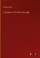 bokomslag A Grammar of the Greek Language