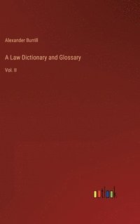 bokomslag A Law Dictionary and Glossary