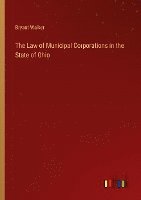 bokomslag Law of Municipal Corporations in the State of Ohio