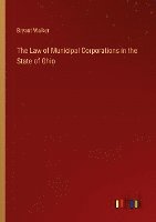 The Law of Municipal Corporations in the State of Ohio 1