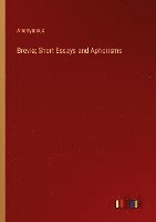 bokomslag Brevia; Short Essays and Aphorisms