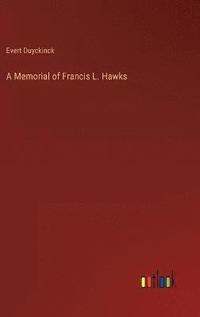 bokomslag A Memorial of Francis L. Hawks