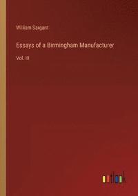 bokomslag Essays of a Birmingham Manufacturer