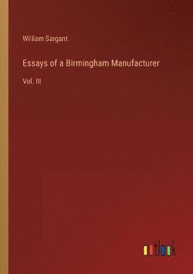 Essays of a Birmingham Manufacturer 1