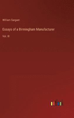 Essays of a Birmingham Manufacturer 1