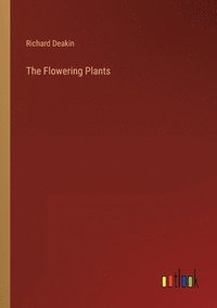 bokomslag The Flowering Plants