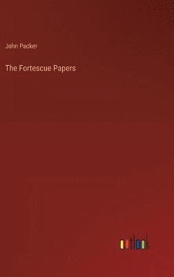 The Fortescue Papers 1