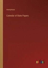 bokomslag Calendar of State Papers