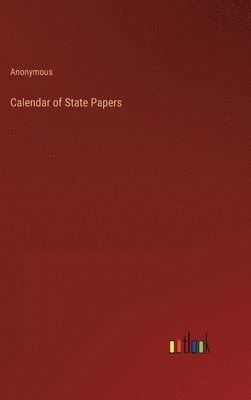 bokomslag Calendar of State Papers