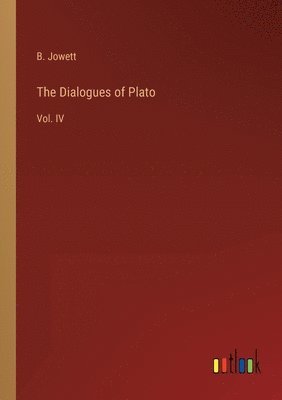 B Jowett, B. Jowett - Dialogues of Plato, Häftad