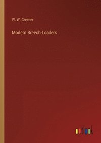 bokomslag Modern Breech-Loaders