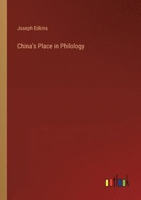 bokomslag China's Place in Philology