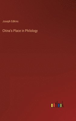 bokomslag China's Place in Philology