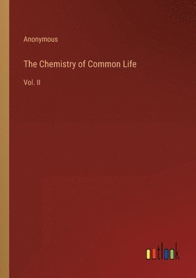 bokomslag The Chemistry of Common Life