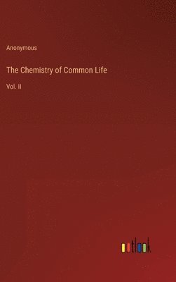 bokomslag The Chemistry of Common Life