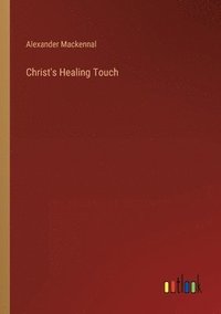 bokomslag Christ's Healing Touch