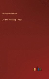 bokomslag Christ's Healing Touch