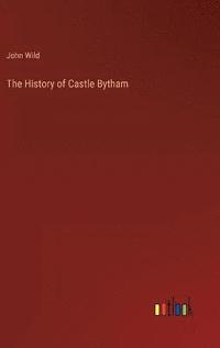 bokomslag The History of Castle Bytham