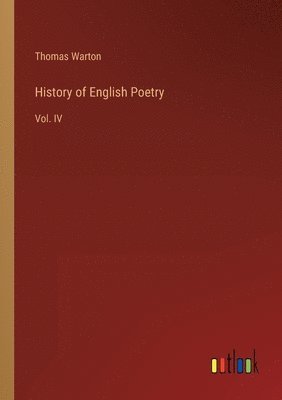 Thomas Warton - History of English Poetry, Häftad