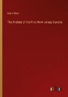 The History of the First New Jersey Cavalry 1