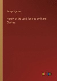 bokomslag History of the Land Tenures and Land Classes