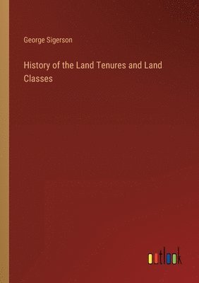 History of the Land Tenures and Land Classes 1