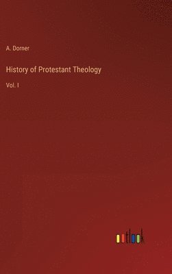 bokomslag History of Protestant Theology