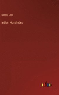bokomslag Indian Musalmns