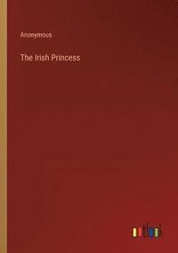bokomslag The Irish Princess